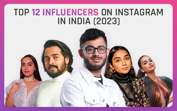 Top 12 Influencers on Instagram in India (2023)